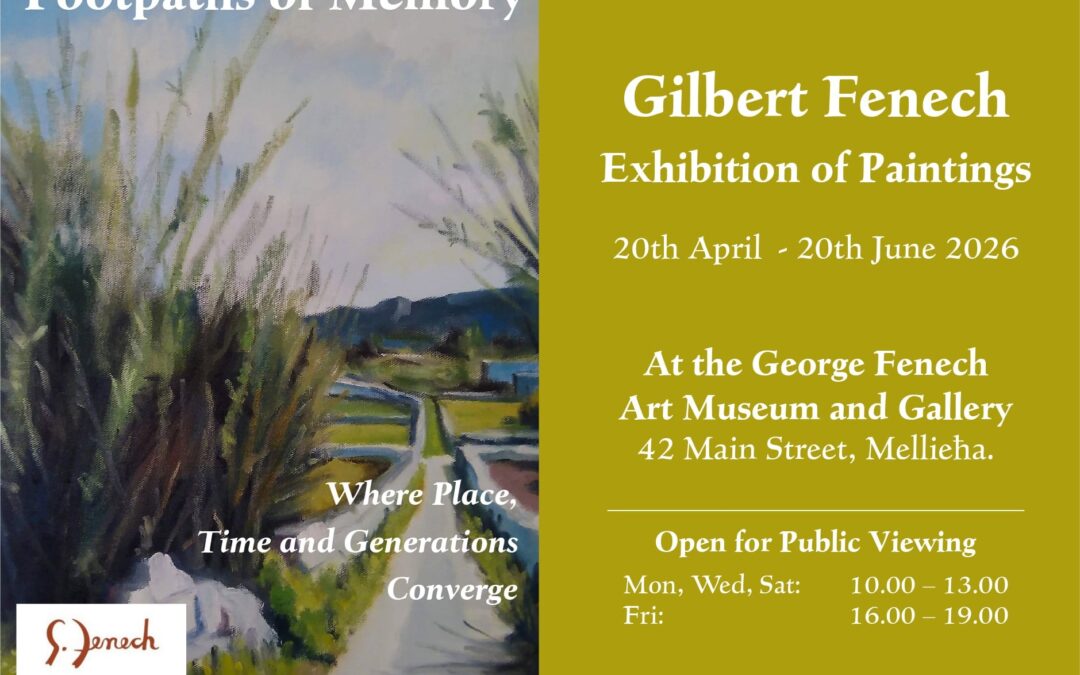 Footpaths of Memories –  An exhibition of paintings by Gilbert Fenech